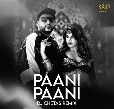 Paani Paani (Remix) – DJ Chetas